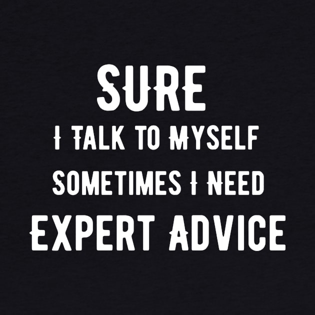 Talk To Myself Expert Advice by SinBle